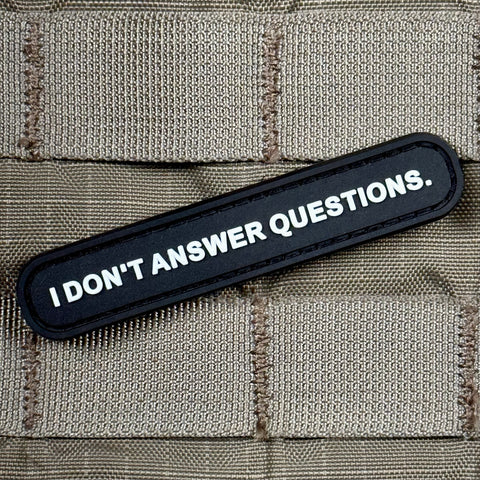 "I Don't Answer Questions" Morale Patch