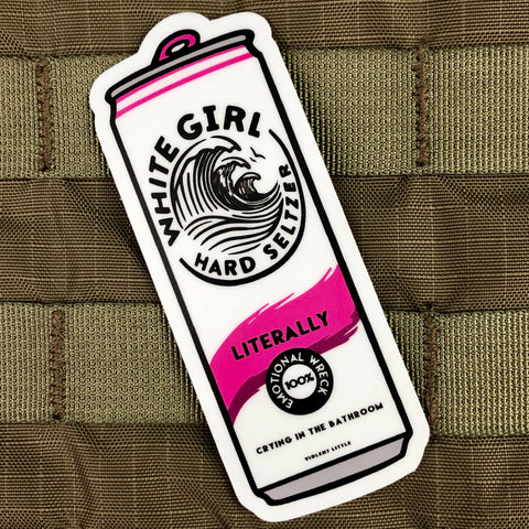 "Literally" White Girl Hard Seltzer Sticker
