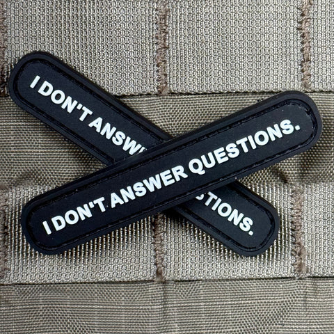"I Don't Answer Questions" Morale Patch