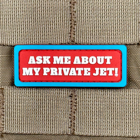 "Ask Me About My Private Jet" Patch