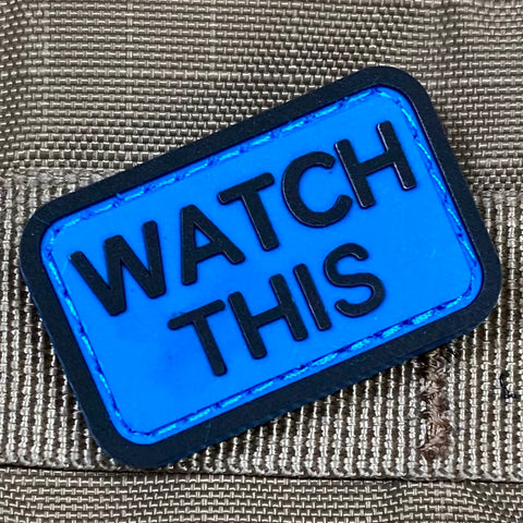 "Watch This" Patch