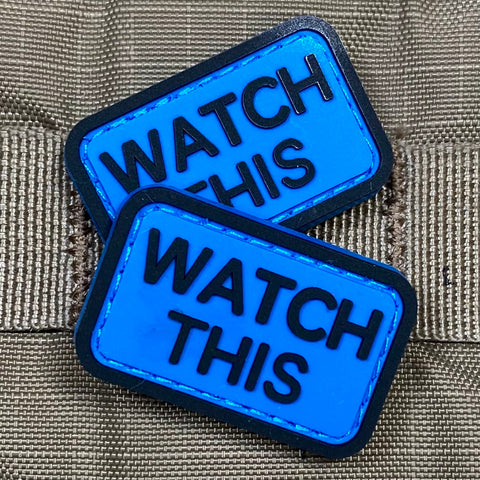 "Watch This" Patch