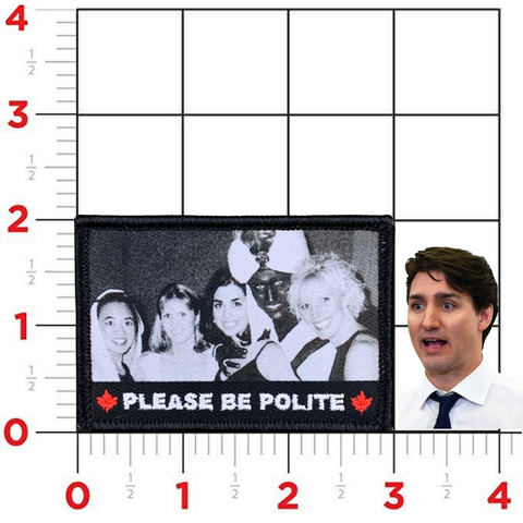 "Please be Polite" Trudeau Patch