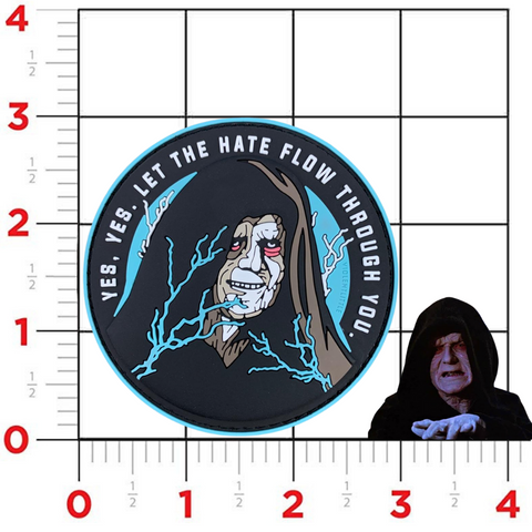 "Yes, Yes. Let the Hate Flow Through You" Patch