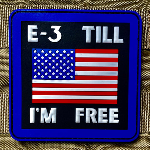 "E-3 Till I'm Free" Patch