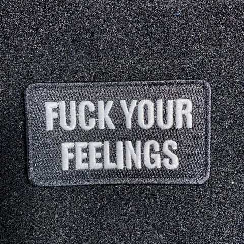 "Fuck Your Feelings" Morale Patch