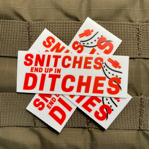 "Snitches End Up in Ditches" Sticker