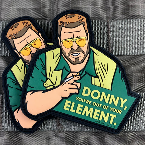 "Donny You're Out of Your Element" Lebowski Patch