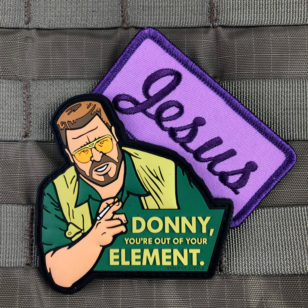 "Donny You're Out of Your Element" Lebowski Patch | Violent Little