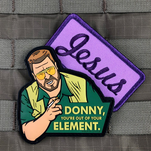 "Donny You're Out of Your Element" Lebowski Patch
