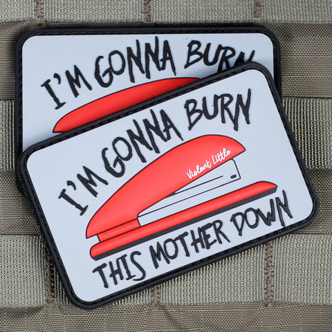 Burn This Mother Down Morale Patch