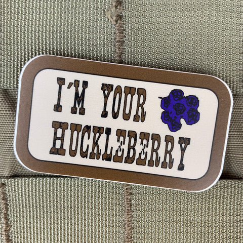 I'm Your Huckleberry Sticker