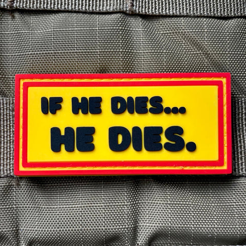 "If He Dies... He Dies." Patch