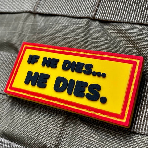 "If He Dies... He Dies." Patch