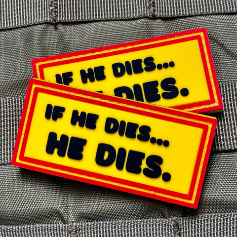 "If He Dies... He Dies." Patch