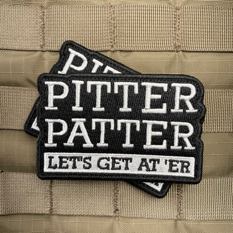 "Pitter Patter, lets get at 'er" Patch