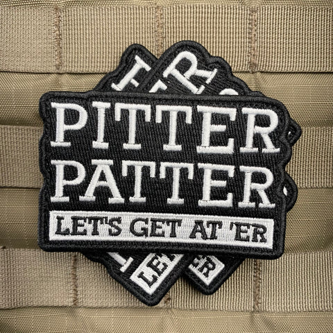 "Pitter Patter, lets get at 'er" Patch