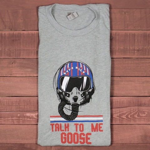Talk To Me Goose T-Shirt