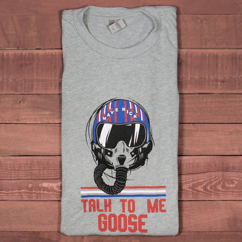 Talk To Me Goose T-Shirt