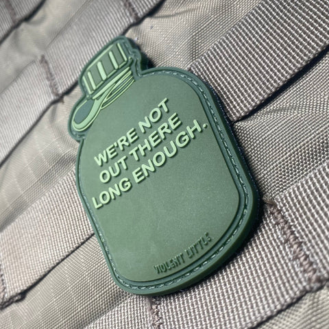 "Not Gonna Be Out There That Long" Canteen Morale Patch