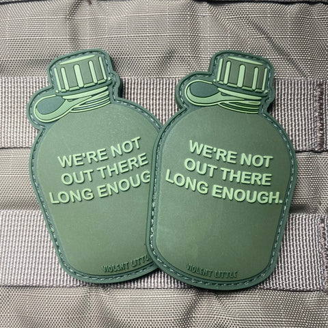 "Not Gonna Be Out There That Long" Canteen Morale Patch