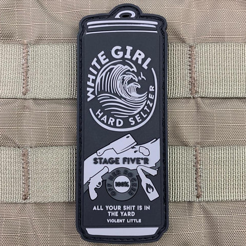 "Stage Five-r" White Girl Hard Seltzer Morale Patch