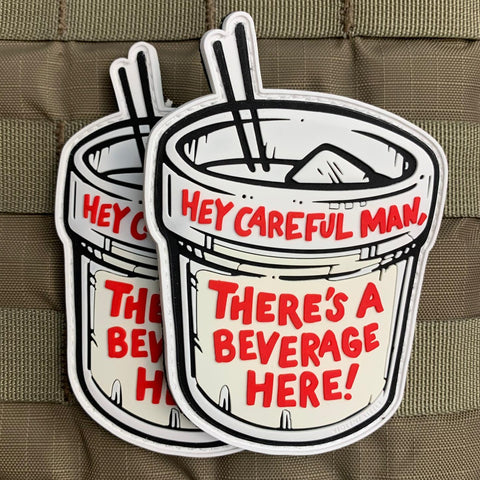 "Careful Man, There's a Beverage Here" Patch