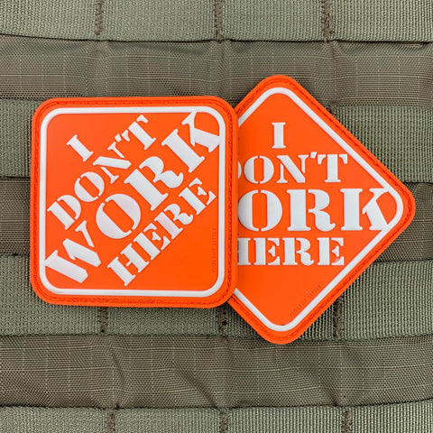 "I Don't Work Here" Patch