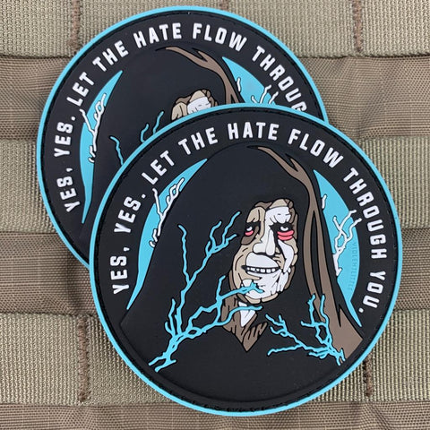 "Yes, Yes. Let the Hate Flow Through You" Patch