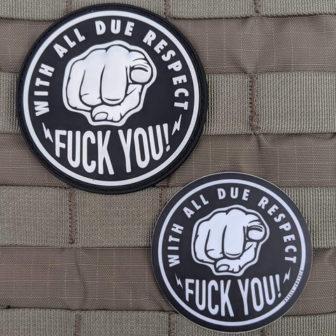 "With All Due Respect, Fuck you" Sticker