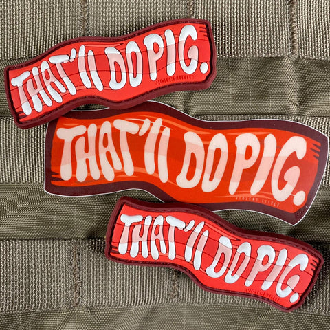 "That'll Do, Pig" PVC Patch