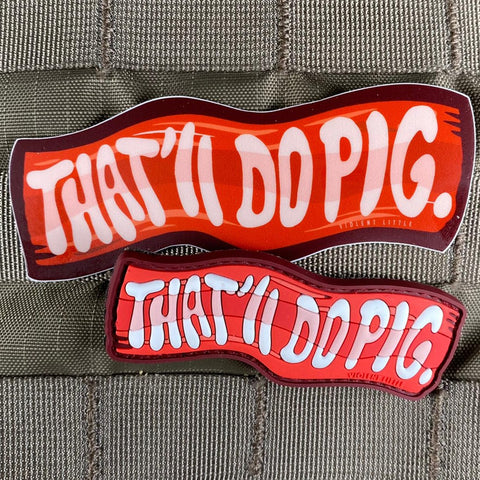 "That'll Do, Pig" PVC Patch
