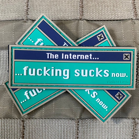 "The Internet Fucking Sucks Now" Patch