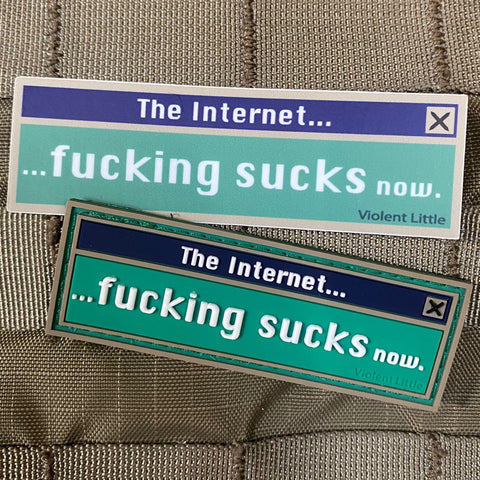 "The Internet Fucking Sucks Now" Patch