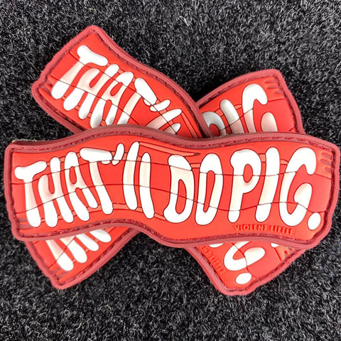 "That'll Do, Pig" PVC Patch