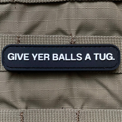"Give Yer Balls a Tug" Patch