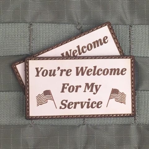 "You're Welcome For My Service" Morale Patch