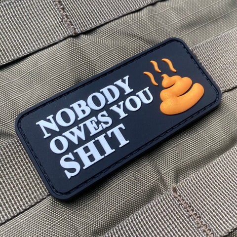 "Nobody Owes You Shit" Patch