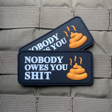 "Nobody Owes You Shit" Patch