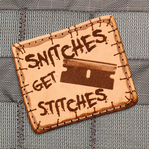Snitches Get Stitches Razor Patch