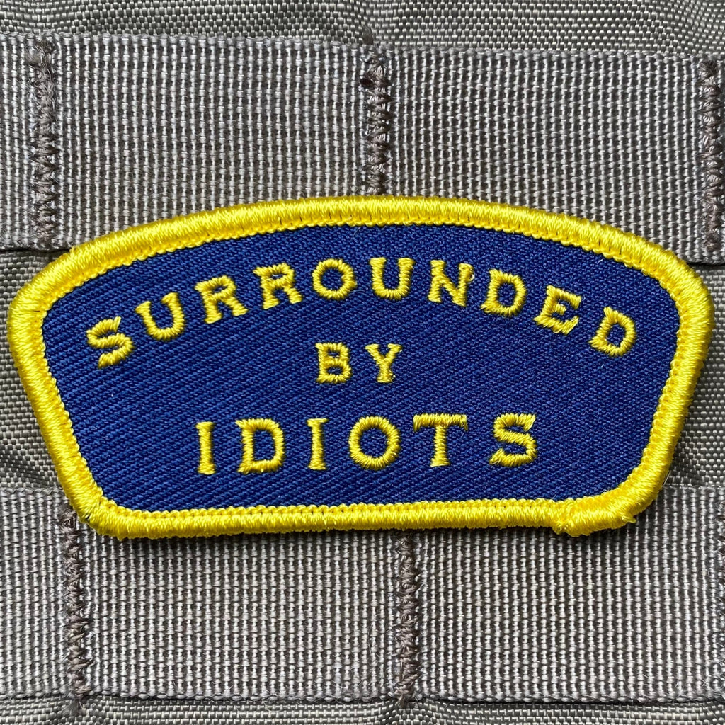 Surrounded By Idiots Patch  Violent Little Machine Shop