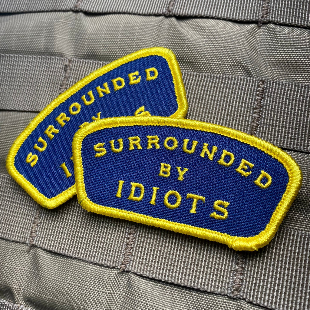 Surrounded By Idiots Patch  Violent Little Machine Shop